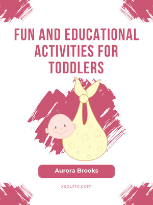 cover image of Fun and Educational Activities for Toddlers